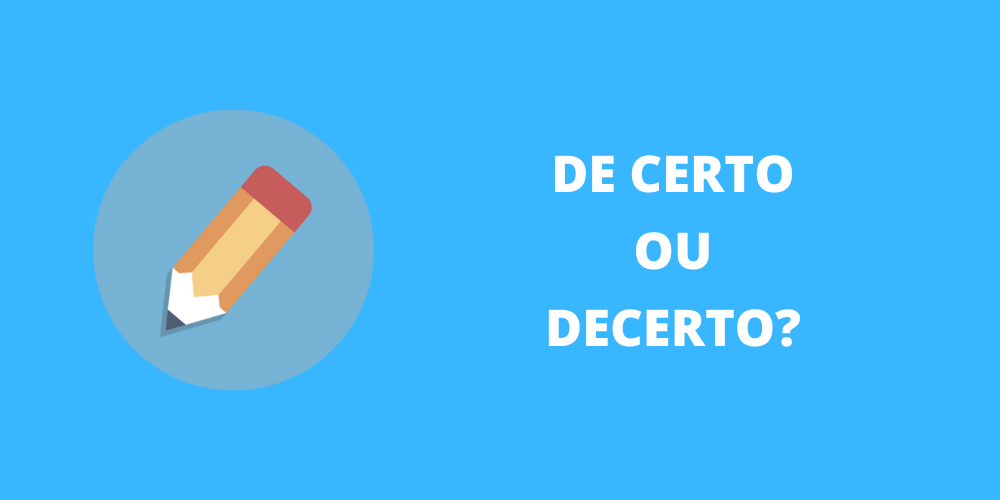 de certo ou decerto