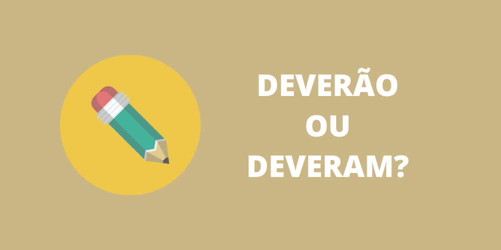 deverão ou deveram