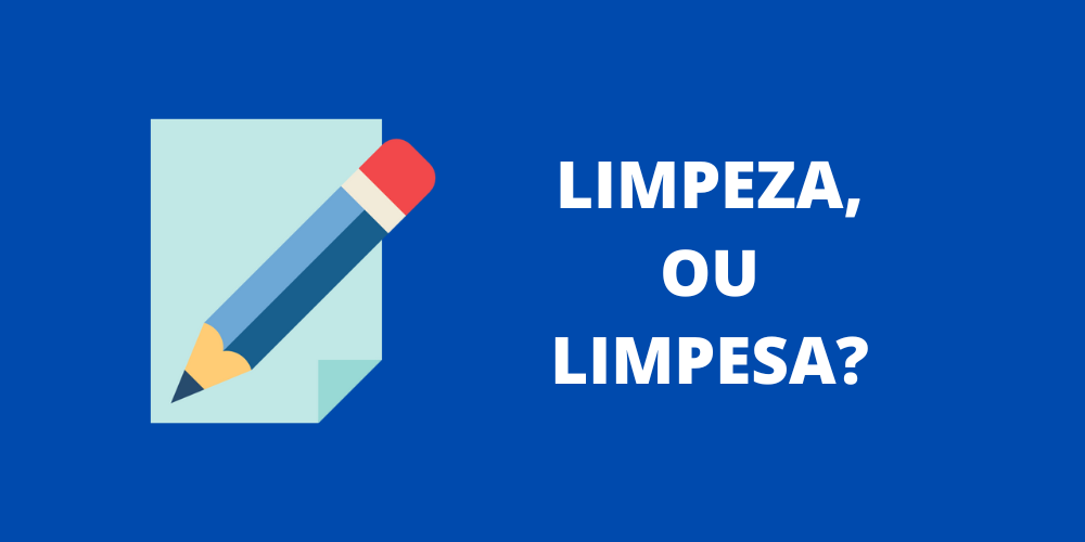 limpeza ou limpesa