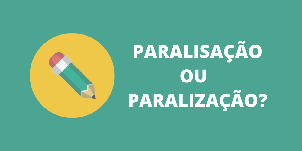 paralisação ou paralização