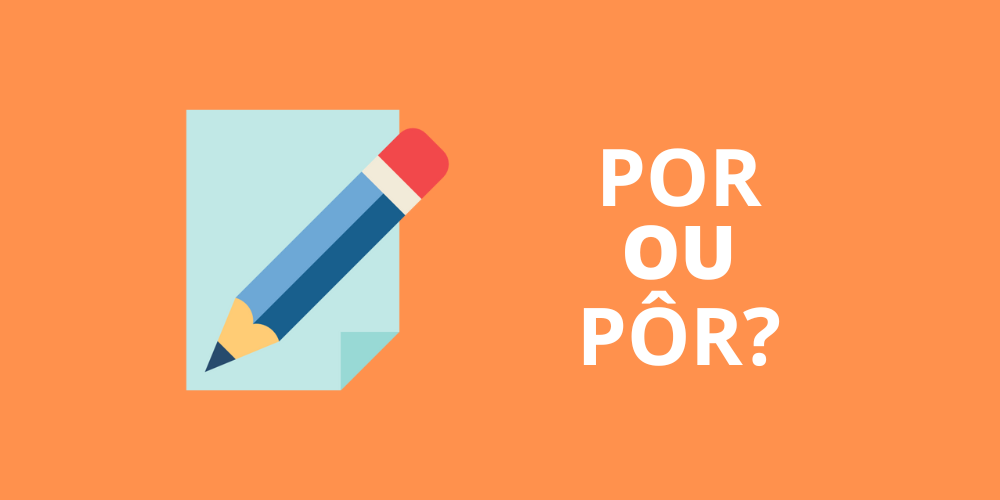 por ou pôr