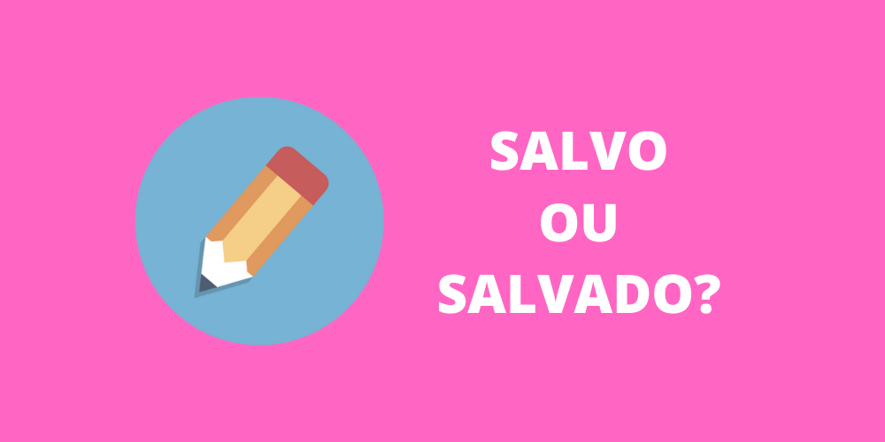 salvo ou salvado