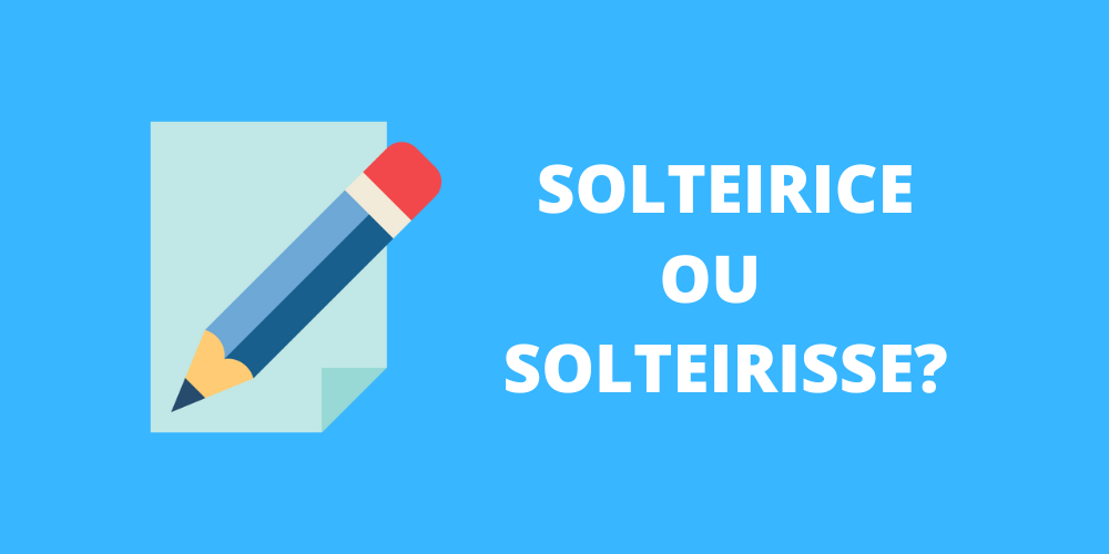 solteirice ou solteirisse