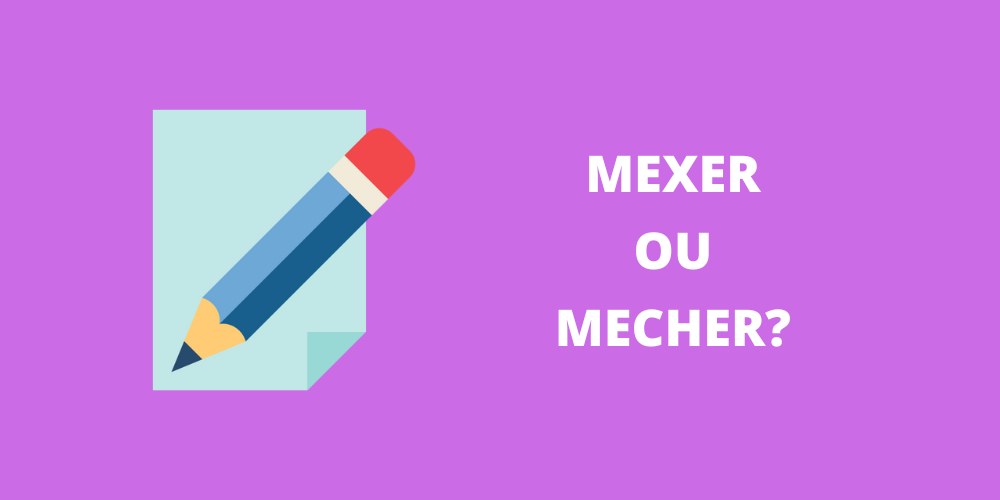 mexer ou mecher