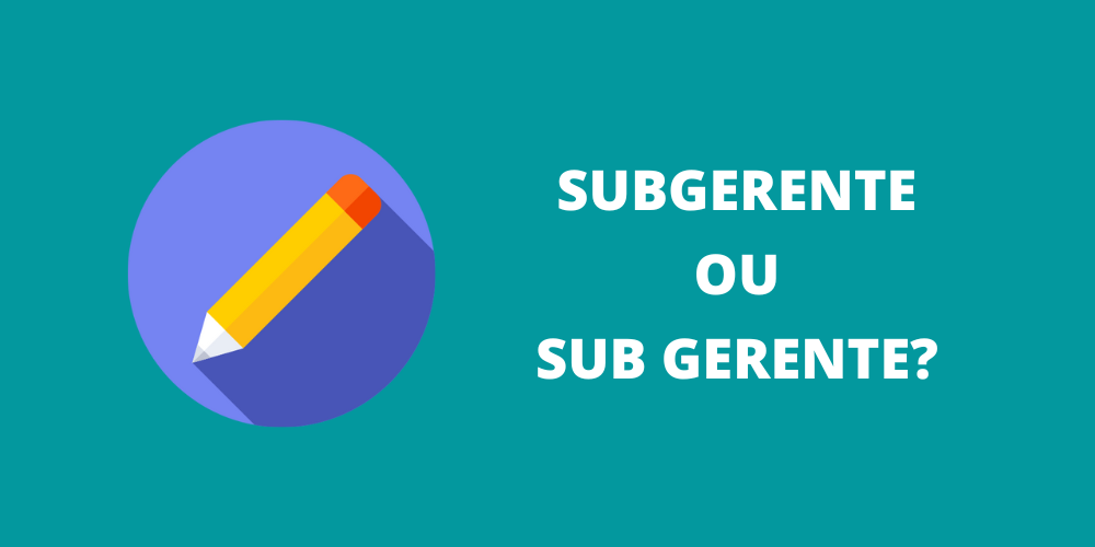 subgerente ou sub gerente